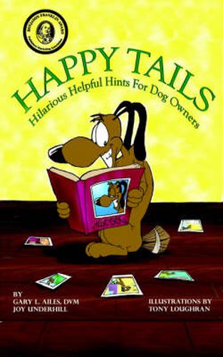 Cover image for Happy Tails: Hilariously Helpful Hints for Dog Owners