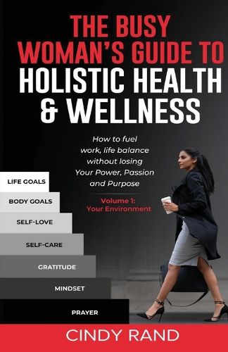 Cover image for The Busy Woman's Guide to Holistic Health & Wellness