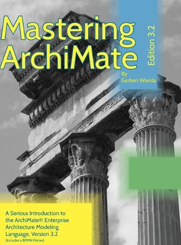 Cover image for Mastering ArchiMate Edition 3.2