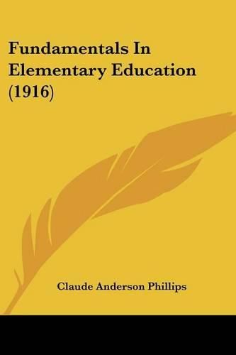 Cover image for Fundamentals in Elementary Education (1916)