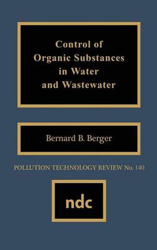 Control of Organic Substances in Water and Wastewater