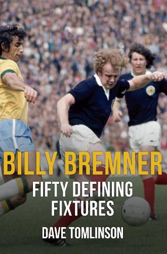 Cover image for Billy Bremner Fifty Defining Fixtures
