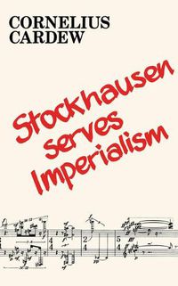 Cover image for Stockhausen Serves Imperialism and Other Articles