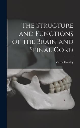Cover image for The Structure and Functions of the Brain and Spinal Cord