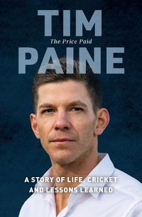 Cover image for The Price Paid: A story of life, cricket and lessons learned