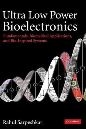 Cover image for Ultra Low Power Bioelectronics: Fundamentals, Biomedical Applications, and Bio-Inspired Systems