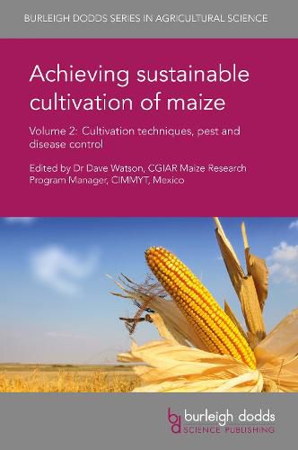 Achieving Sustainable Cultivation of Maize Volume 2: Cultivation Techniques, Pest and Disease Control