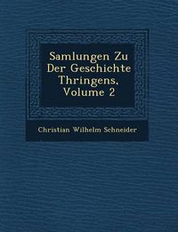 Cover image for Samlungen Zu Der Geschichte Th Ringens, Volume 2