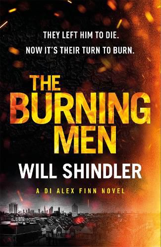 Cover image for The Burning Men: The first in a gripping, gritty and red hot crime series
