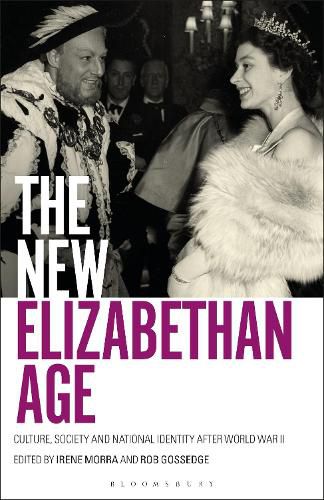 Cover image for The New Elizabethan Age: Culture, Society and National Identity after World War II