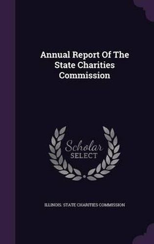 Cover image for Annual Report of the State Charities Commission