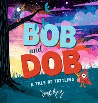 Cover image for Bob and Dob: A Tale of Tattling