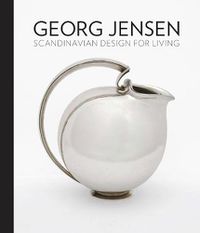 Cover image for Georg Jensen: Scandinavian Design for Living