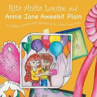 Cover image for Rita Anita Louise and Annie Jane Aweebit Plain