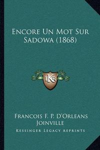 Cover image for Encore Un Mot Sur Sadowa (1868)