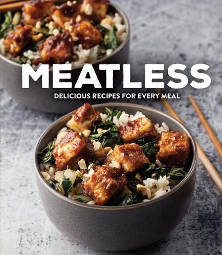 Cover image for Meatless: Delicious Recipes for Every Meal