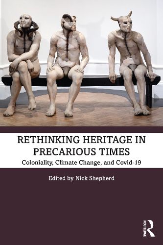 Cover image for Rethinking Heritage in Precarious Times