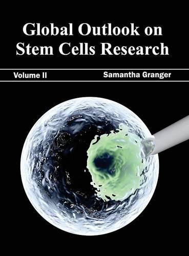 Cover image for Global Outlook on Stem Cells Research: Volume II