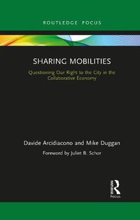 Cover image for Sharing Mobilities: Questioning Our Right to the City in the Collaborative Economy