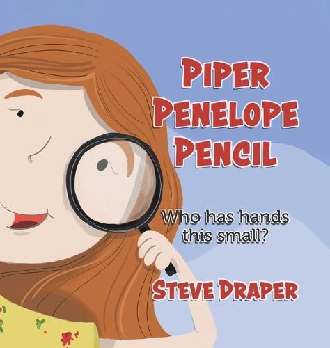 Piper Penelope Pencil: Who has hands this small?