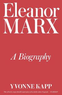 Cover image for Eleanor Marx: A Biography