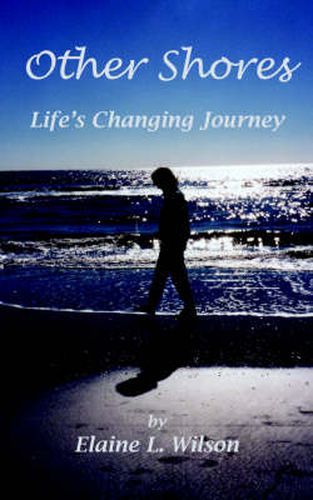 Cover image for Other Shores: Life's Changing Journey