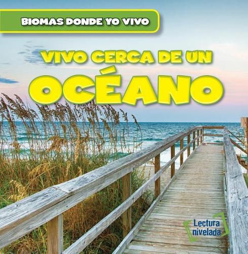 Vivo Cerca de Un Oceano (There's an Ocean in My Backyard!)