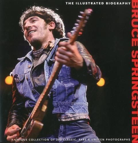 Cover image for Bruce Springsteen: The Illustrated Biography