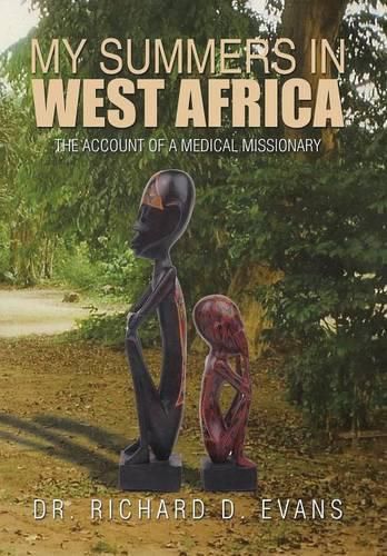 Cover image for My Summers in West Africa: The Account of a Medical Missionary