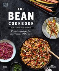 Cover image for The Bean Cookbook: Creative Recipes for Every Meal of the Day