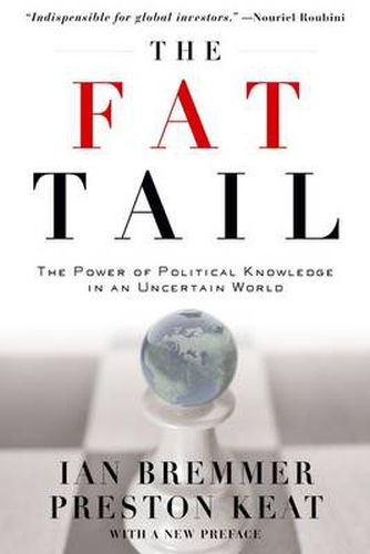 The Fat Tail: The Power of Political Knowledge in an Uncertain World (with a New Foreword)