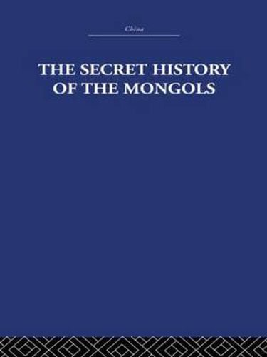 The Secret History of the Mongols: And Other Pieces