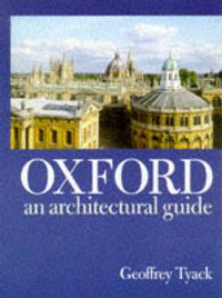 Cover image for Oxford: An Architectural Guide