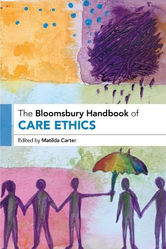 Cover image for The Bloomsbury Handbook of Care Ethics