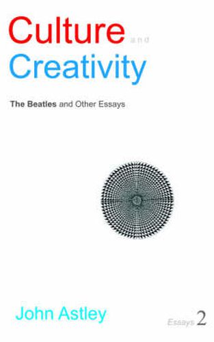 Cover image for Culture and Creativity: Essays