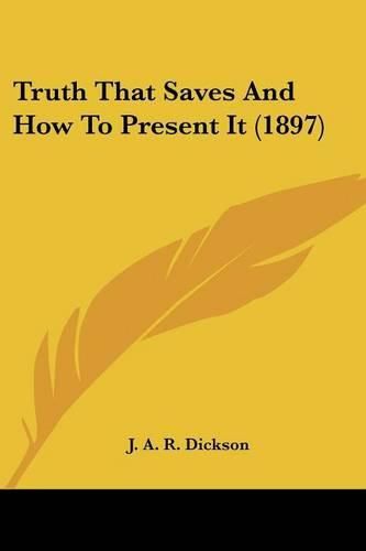 Cover image for Truth That Saves and How to Present It (1897)