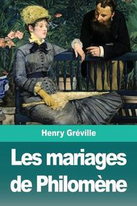 Cover image for Les mariages de Philomene