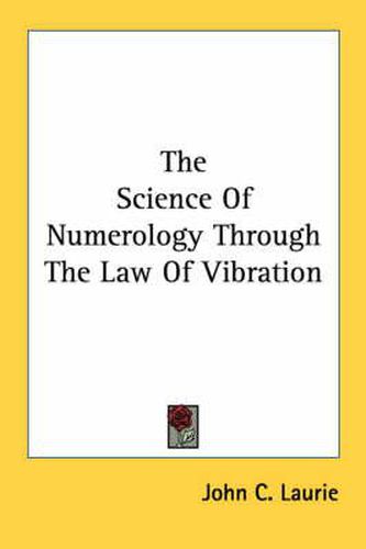 Cover image for The Science of Numerology Through the Law of Vibration