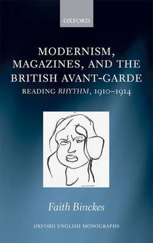 Cover image for Modernism, Magazines, and the British avant-garde: Reading Rhythm, 1910-1914