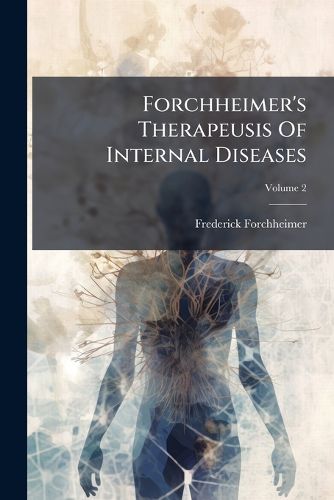 Cover image for Forchheimer's Therapeusis of Internal Diseases, Volume 2