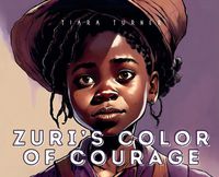 Cover image for Zuri's Color of Courage