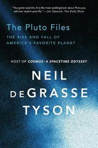Cover image for The Pluto Files: The Rise and Fall of America's Favorite Planet