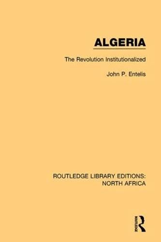 Cover image for Algeria: The Revolution Institutionalized