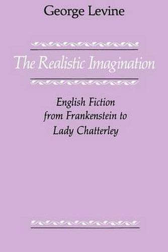 Cover image for Realistic Imagination: English Fiction from Frankenstein to Lady Chatterley