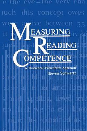 Cover image for Measuring Reading Competence: A Theoretical-Prescriptive Approach