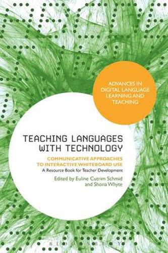 Cover image for Teaching Languages with Technology: Communicative Approaches to Interactive Whiteboard Use