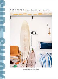 Cover image for Surf Shack: Laid-Back Living by the Water