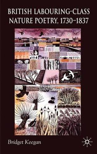 Cover image for British Labouring-Class Nature Poetry, 1730-1837
