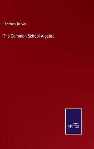 Cover image for The Common School Algebra