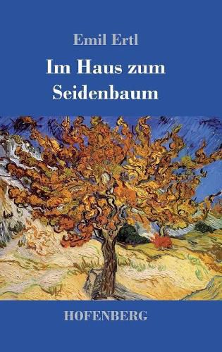 Cover image for Im Haus zum Seidenbaum